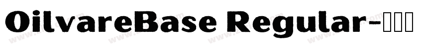 OilvareBase Regular字体转换 OilvareBase Regular字体转换